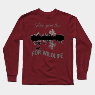 Show your love for wildlife Long Sleeve T-Shirt